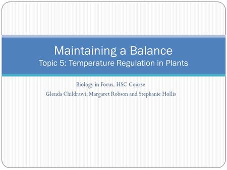 Maintaining a Balance Topic 5: Temperature Regulation in Plants