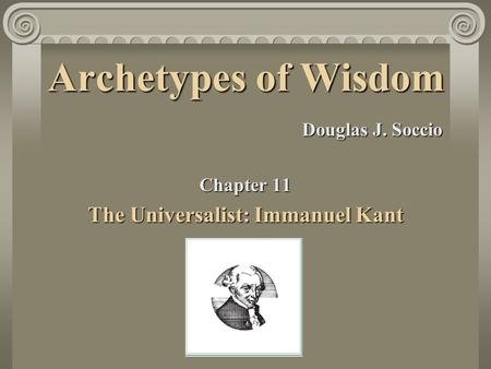 The Universalist: Immanuel Kant