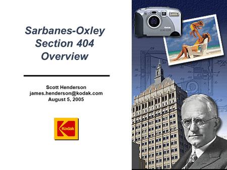1 Introduction of Panel Members Sarbanes-Oxley Section 404 Overview Insert Worlds Image / Client Specific Image Here Scott Henderson