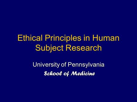 Ethical Principles in Human Subject Research