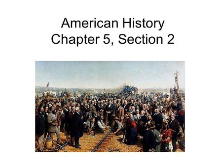 American History Chapter 5, Section 2