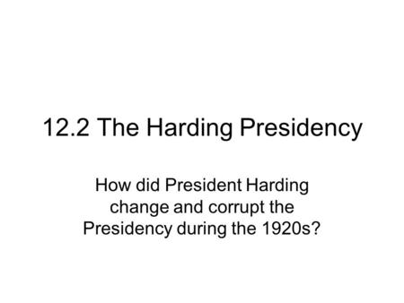 12.2 The Harding Presidency