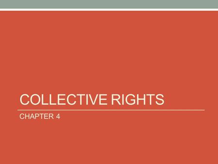 COLLECTIVE RIGHTS CHAPTER 4.