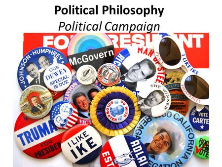 Political Philosophy Political Campaign. Researcher Directions: Your job is to find out the other parties and their candidates actions and beliefs. You.