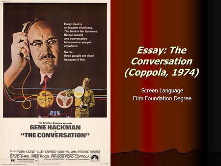 Essay: The Conversation (Coppola, 1974) Screen Language Film Foundation Degree.