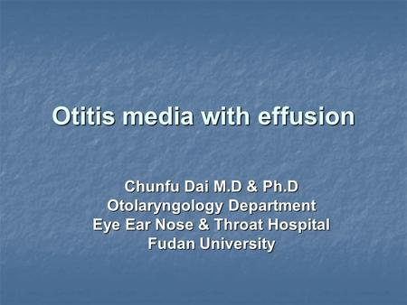 Otitis media with effusion