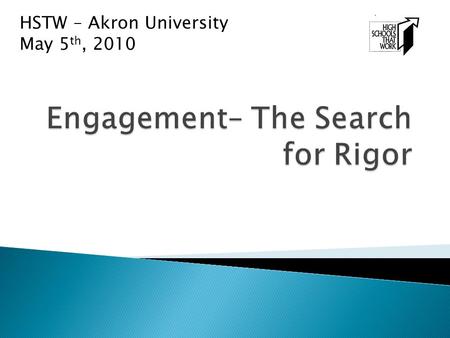 Engagement– The Search for Rigor