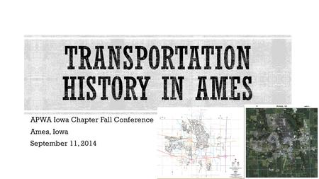 APWA Iowa Chapter Fall Conference Ames, Iowa September 11, 2014.