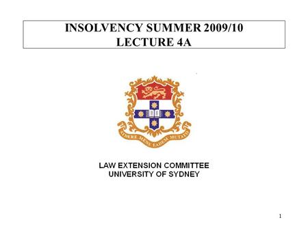 INSOLVENCY SUMMER 2009/10 LECTURE 4A 1. INSOLVENCY SUMMER 2009/2010 KEY DATES IN A BANKRUPTCY “the date of the bankruptcy” - s 5 [Nichols 64]s 5 “the.