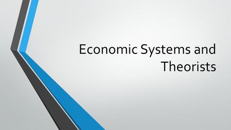 Economic Systems and Theorists