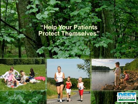 1 “Help Your Patients Protect Themselves”. 2 Personal Protection Avoid areas with dense mosquito populations (wet, wooded, etc.)Avoid areas with dense.