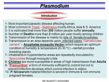 Plasmodium 1- Most important parasitic disease affecting human.