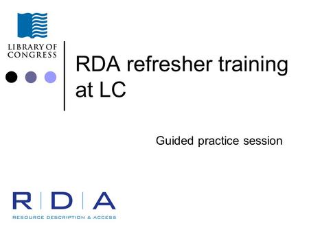 RDA refresher training at LC Guided practice session.