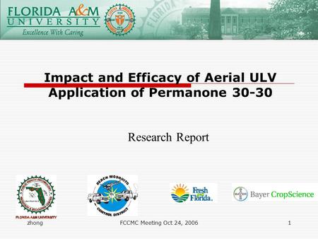 ZhongFCCMC Meeting Oct 24, 20061 Impact and Efficacy of Aerial ULV Application of Permanone 30-30 Research Report.