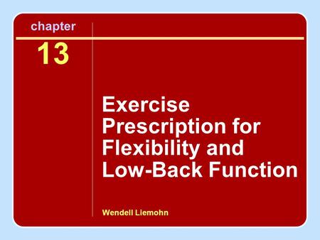 Exercise Prescription for Flexibility and Low-Back Function