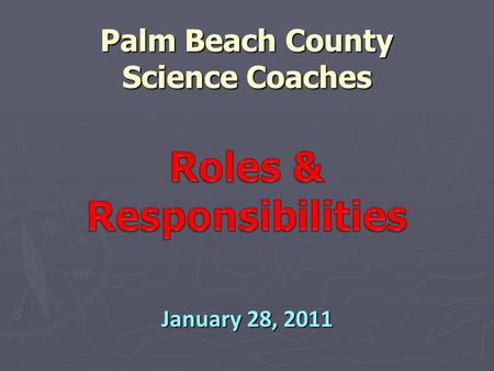 January 28, 2011 Palm Beach County Science Coaches.