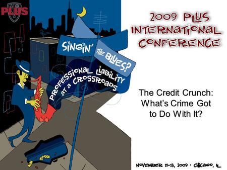 The Credit Crunch: What’s Crime Got to Do With It?
