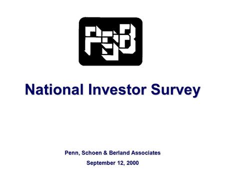 National Investor Survey Penn, Schoen & Berland Associates September 12, 2000.