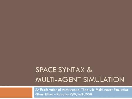 Space Syntax & multi-agent simulation