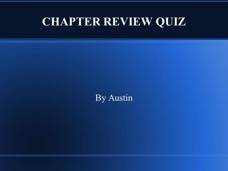 CHAPTER REVIEW QUIZ By Austin. 1. Which of the following was known as “The Lost Colony”? A. Jamestown B. Roanoke C. Plymouth D. Portsmouth.