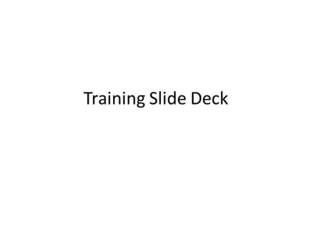 Training Slide Deck. Topics  Scenario-based Online Learning Scenario-based Online Learning  Energy Energy  Music Music  Friction Factors Friction.