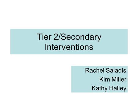 Tier 2/Secondary Interventions