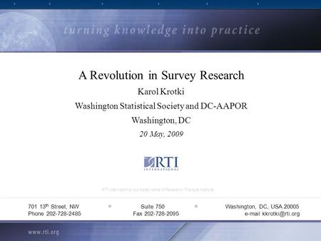 RTI International is a trade name of Research Triangle Institute 701 13 th Street, NW ■ Suite 750 ■ Washington, DC, USA 20005 Phone 202-728-2485e-mail.