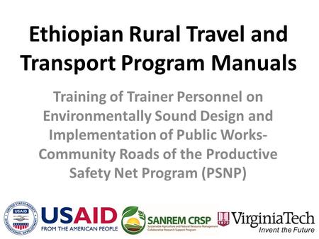 Ethiopian Rural Travel and Transport Program Manuals Training of Trainer Personnel on Environmentally Sound Design and Implementation of Public Works-