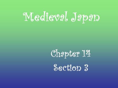 Medieval Japan Chapter 14 Section 3