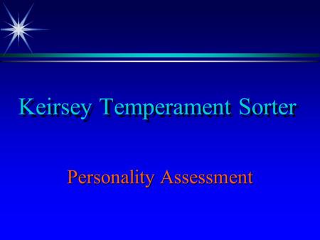 Keirsey Temperament Sorter Personality Assessment.