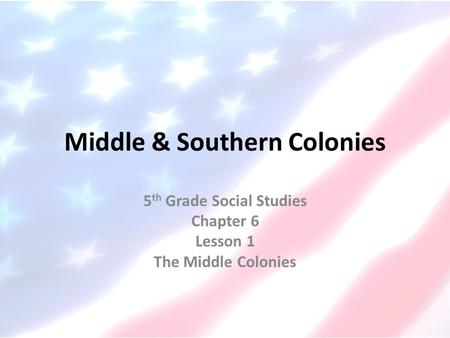 Middle & Southern Colonies