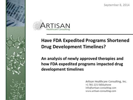 Have FDA Expedited Programs Shortened Drug Development Timelines? An analysis of newly approved therapies and how FDA expedited programs impacted drug.