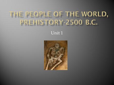 The People of the World, Prehistory-2500 B.C.