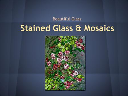 Stained Glass & Mosaics Beautiful Glass. Stained Glass.
