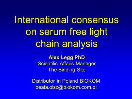 International consensus on serum free light chain analysis