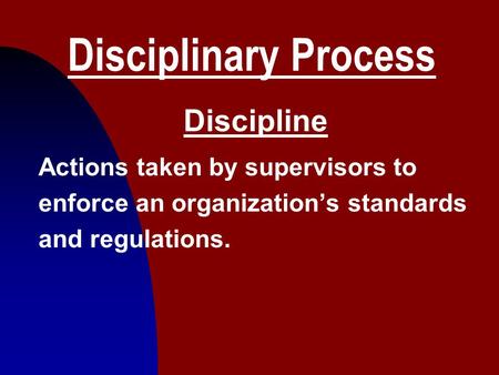 Disciplinary Process Discipline