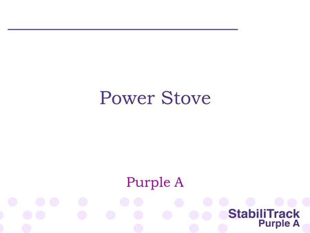 Power Stove Purple A. What is the Power Stove? The Power Stove uses a Stirling Engine to convert the heat from a wood stove into electricity.