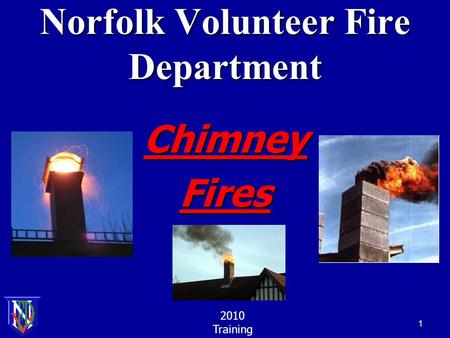 Norfolk Volunteer Fire Department ChimneyFires 2010 Training 1.