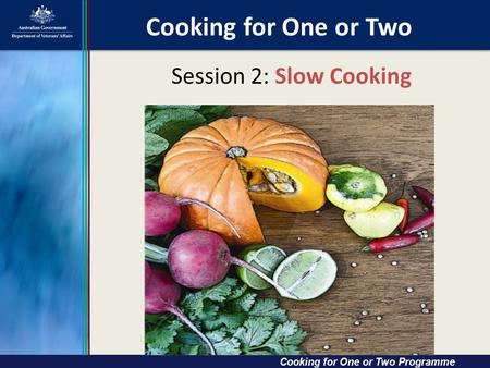 Cooking for One or Two Session 2: Slow Cooking