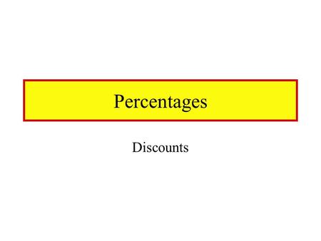 Percentages Discounts. Convert to decimals 1.30% 2.4% 3.525% 4.42% 5.6.5% 6.456% 7.7.2% 1.0.3 2.0.04 3.5.25 4.0.42 5.0.065 6.4.56 7.0.072.