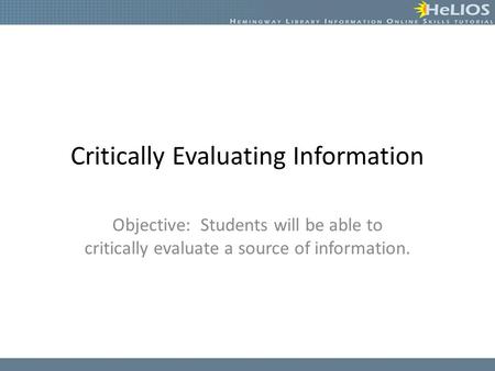 Critically Evaluating Information