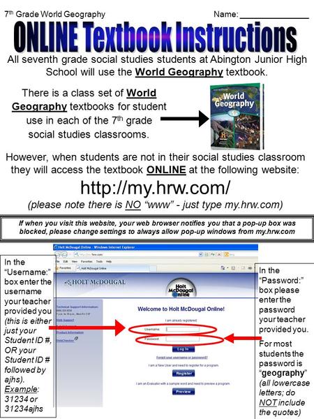 7 th Grade World GeographyName: _______________ All seventh grade social studies students at Abington Junior High School will use the World Geography textbook.