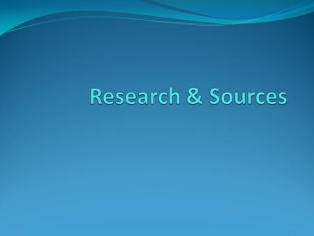 Research Why is research important? Types Facts & Statistics Charts or graphs Examples Anecdotal evidence Narratives Ex: Amber’s Story = Amber Alert.