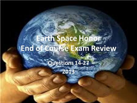 Earth Space Honor End of Course Exam Review