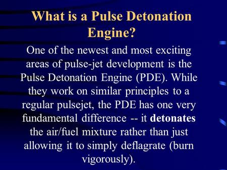 What is a Pulse Detonation Engine?