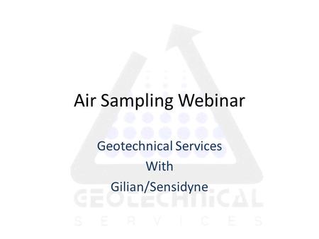 Geotechnical Services With Gilian/Sensidyne