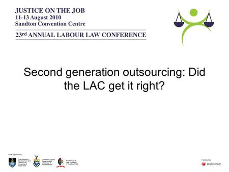 Second generation outsourcing: Did the LAC get it right?