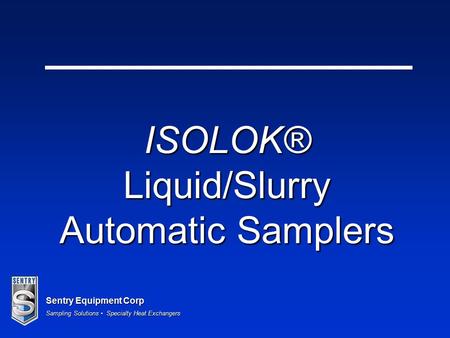 ISOLOK® Liquid/Slurry Automatic Samplers