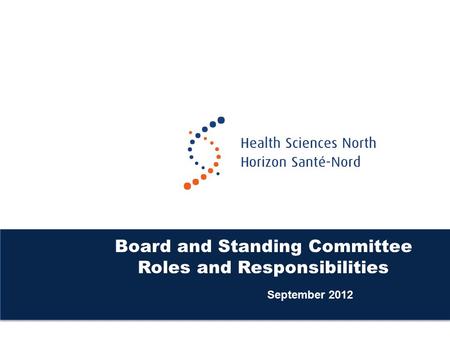 Board and Standing Committee Roles and Responsibilities September 2012.