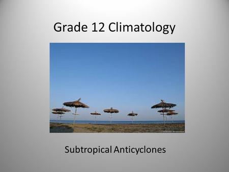 Subtropical Anticyclones